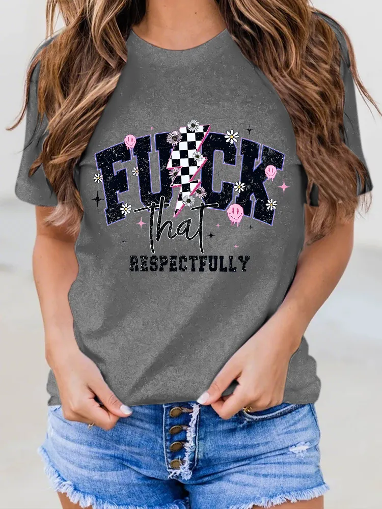 Women'S Fuck That Respectfully Round-Neck Short-Sleeved T-Shirt