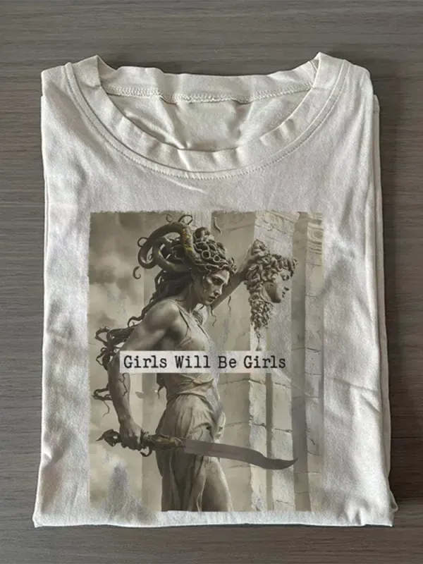 Girls Will Be Girls T-Shirt
