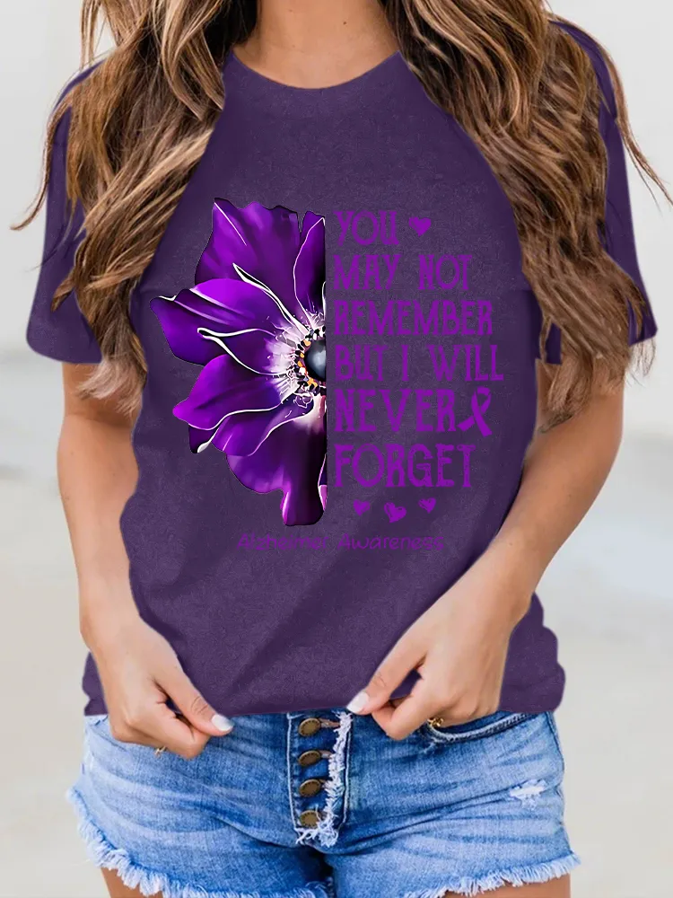 Women'S You May Not Remember But I Will Never Forget Alzhemer Awareness Round-Neck Short-Sleeved T-Shirt