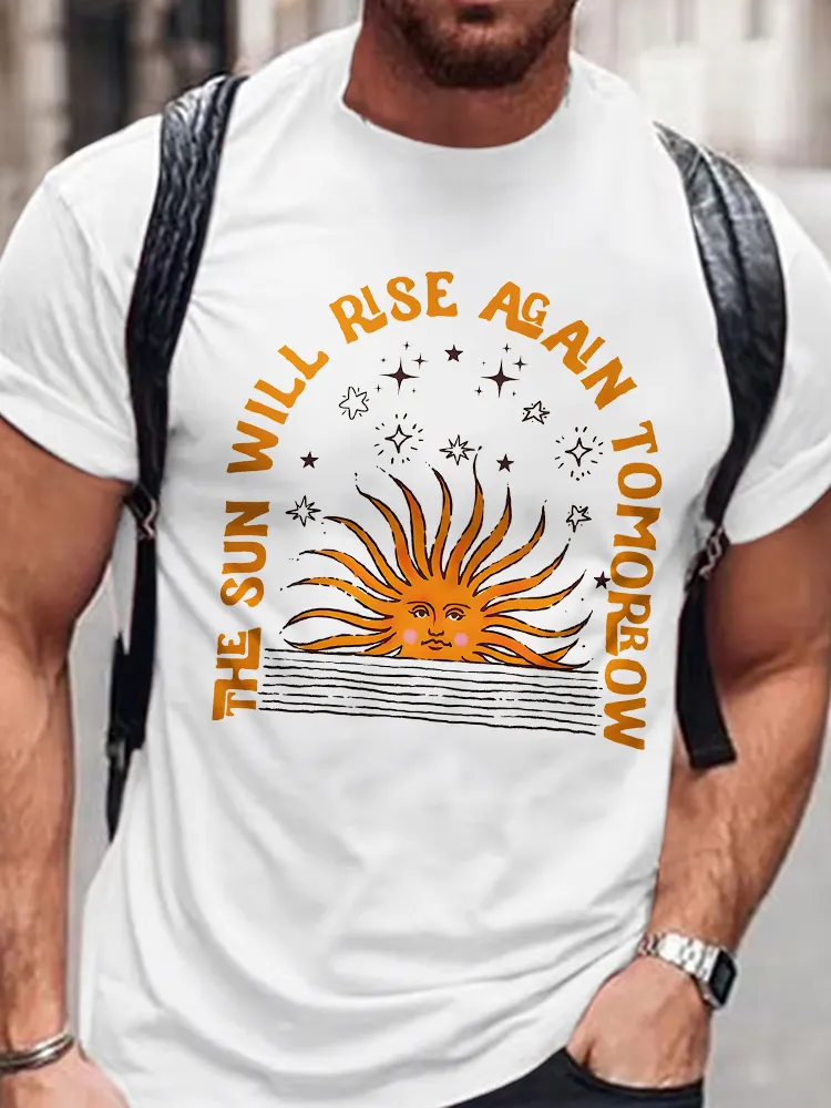 Men'S Round-Neck Short-Sleeved T-Shirt The Sun Will Rise Again Tomotrow Prints