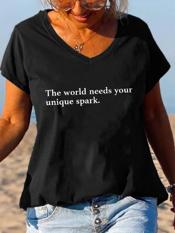 Women'S V-Neck Short-Sleeved T-Shirt The World Needs Your Unique Spark Prints