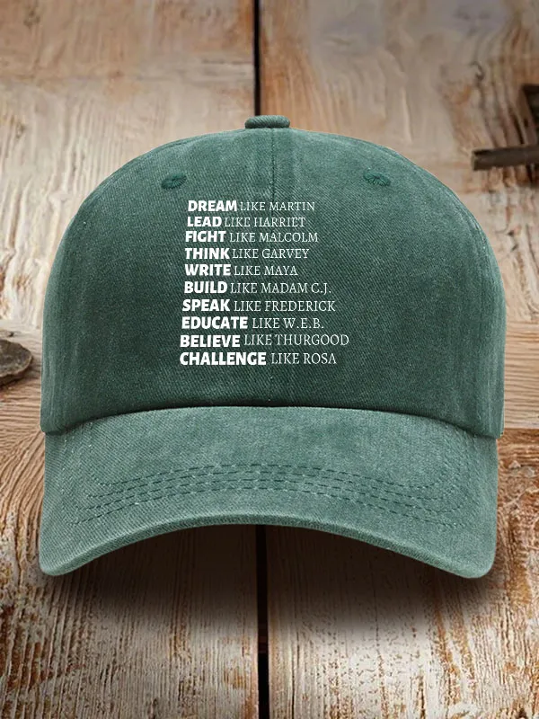 Dream Like Martin Lead Like Harrilt Fight Like Malcolm Washed Baseball Cap