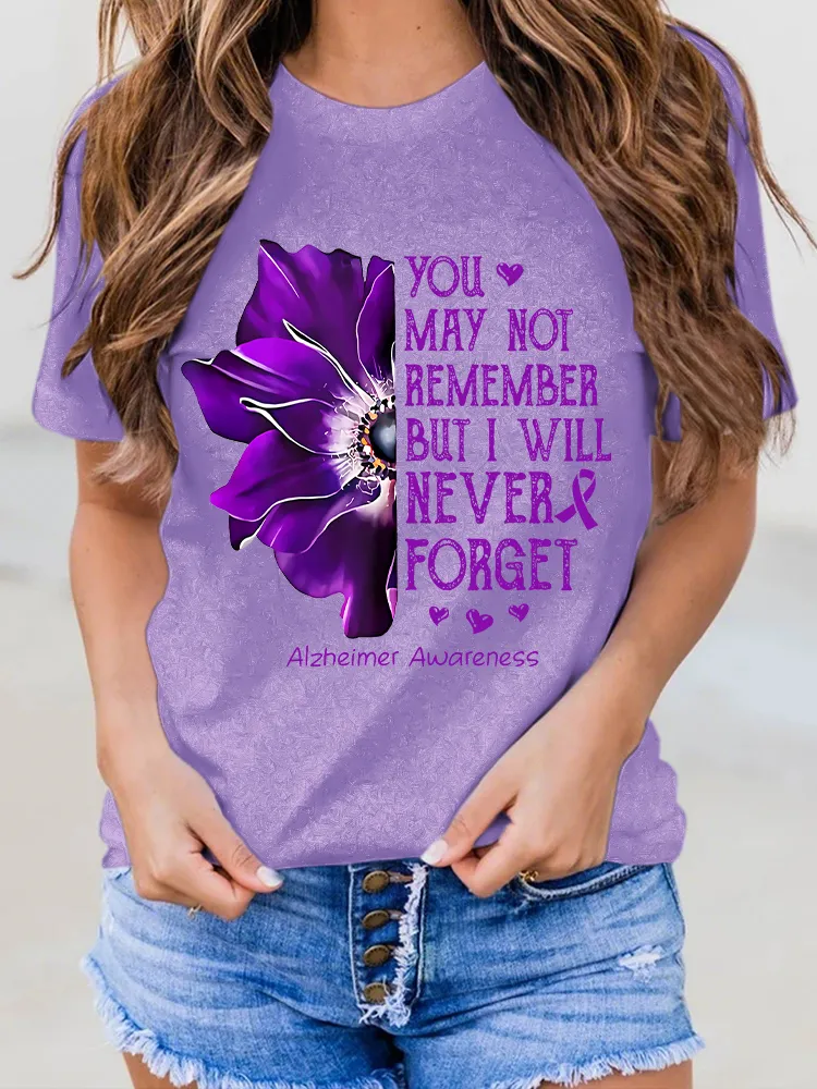 Women'S You May Not Remember But I Will Never Forget Alzhemer Awareness Round-Neck Short-Sleeved T-Shirt