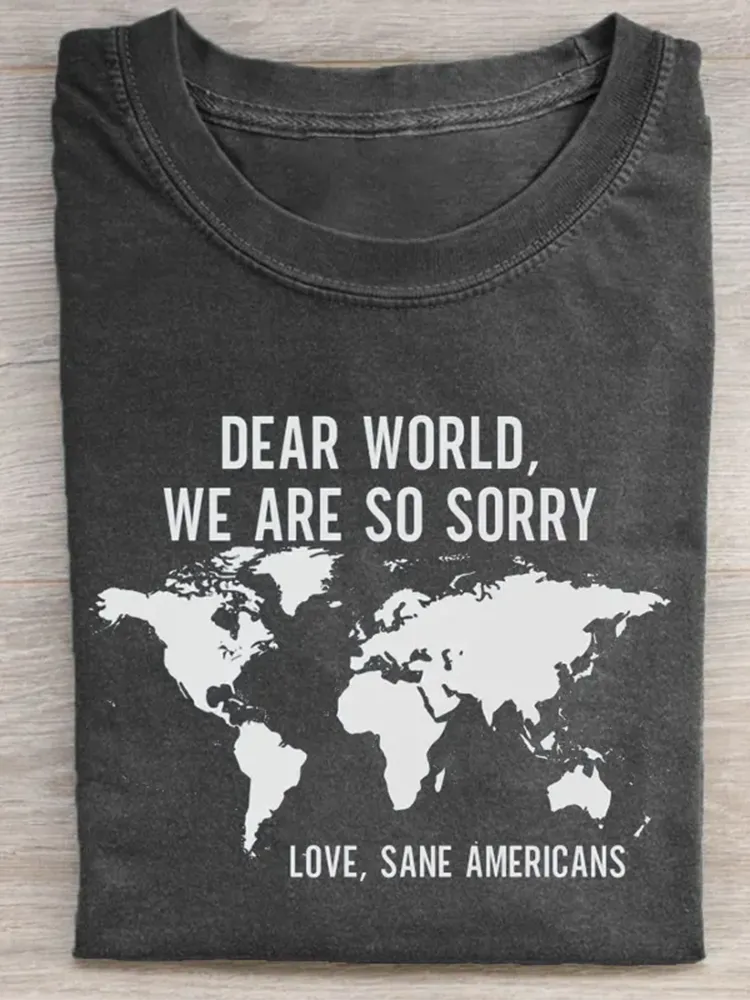 Dear World We Are So Sorry Love Sane Americans T-Shirt