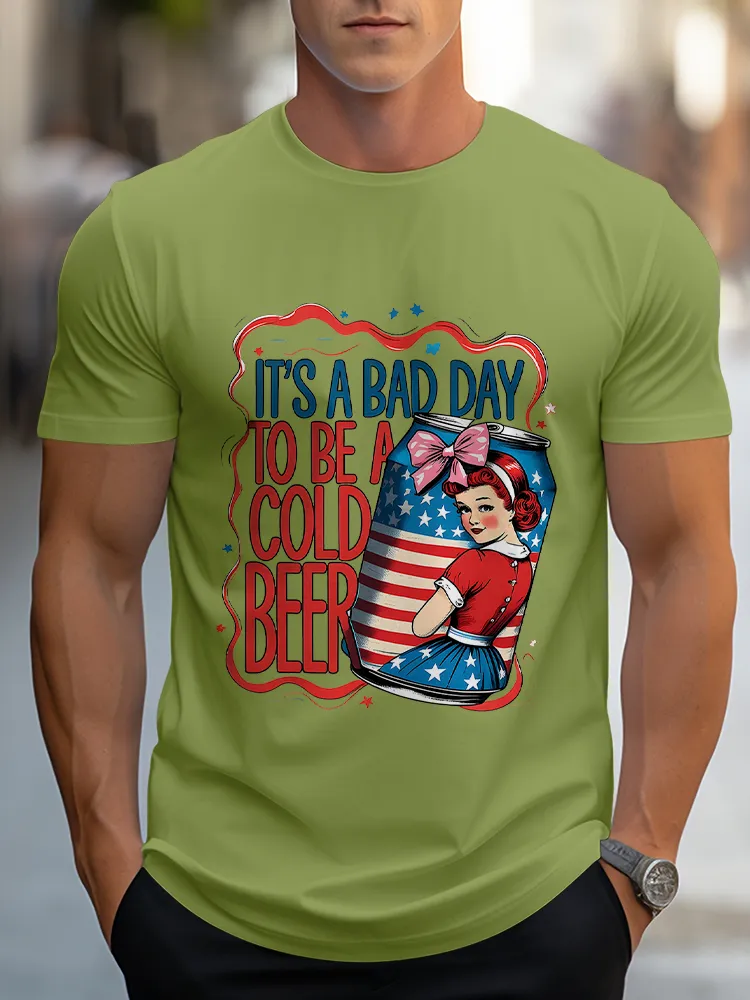 Man'S It'S A Bad Day To Be A Cold Beer Round-Neck Short-Sleeved T-Shirt