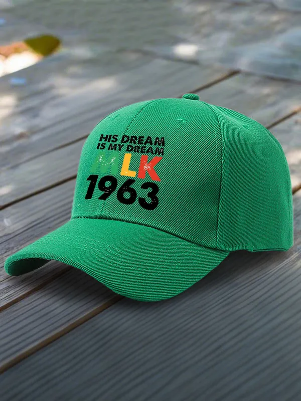 His Dream Is My Dream MLK 1963 Baseball Cap