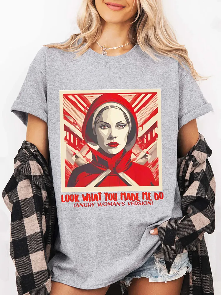 Women'S Look What You Made Me Too Round-Neck Short Sleeve T-Shirt