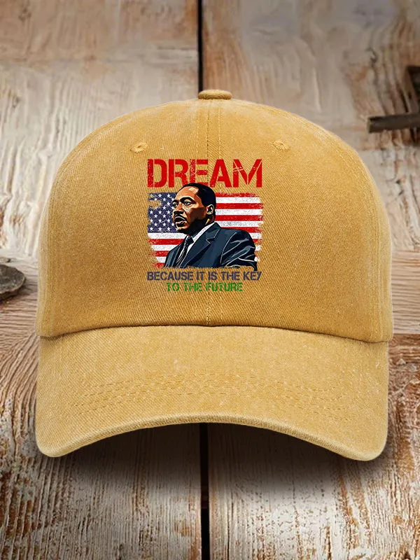 Dream Because It Is The Key To The Future Washed Baseball Cap