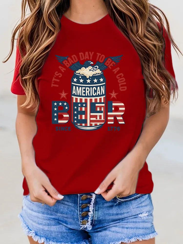 Woman'S T'T'S A Bad Day To Be A Cold Beer Since 1776 Round-Neck Short-Sleeved T-Shirt