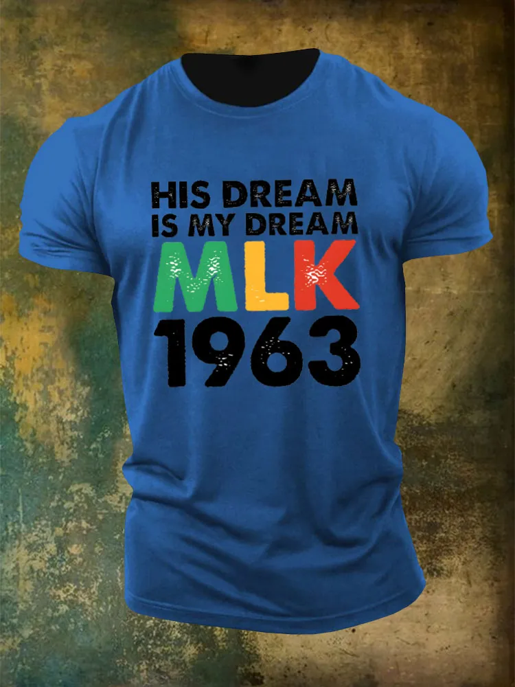 Men'S His Dream Is My Dream Mlk 1963 Round-Neck T-Shirt
