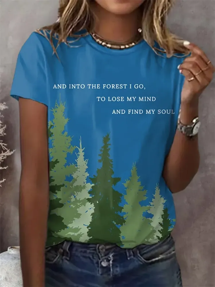 Woman'S And Into The Forest I Go, To Lose My Mind And Find My Soul Round-Nack Short Sleeve T-Shirt