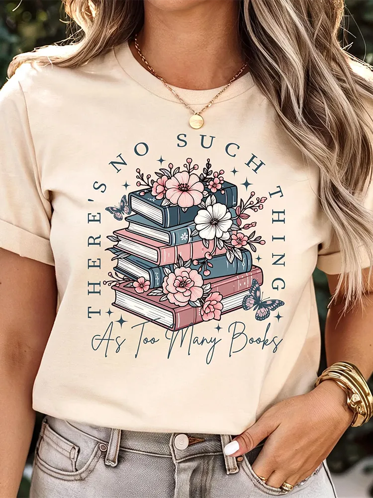 There'S No Such A Thing As Too Many Books,Book Lover Unisex T-Shirt