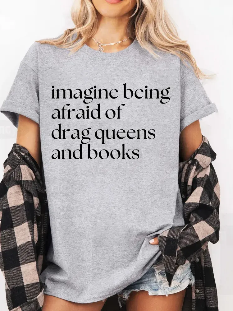 Women'S Imagine Being Afraid Of Drag Queens And Books Short Sleeve Round-Neck T-Shirt