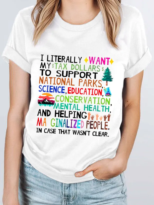 Women'S I Literally Want My Tax Dollars To Support National Parks Round-Neck Short-Sleeved T-Shirt