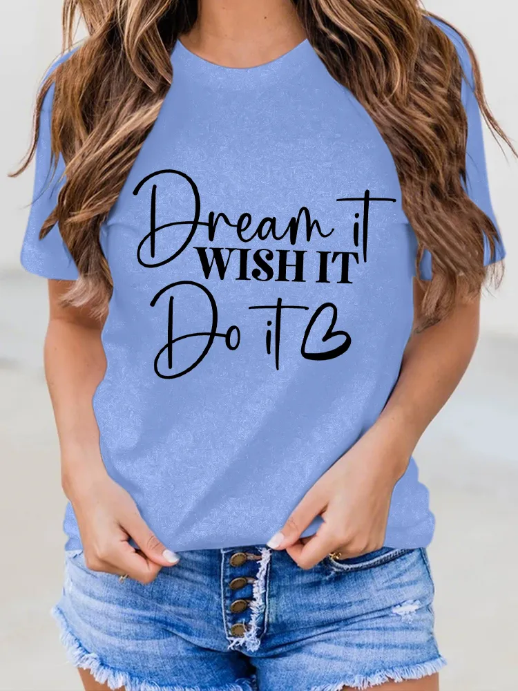 Women'S Dream It Wishit Do It Round-Neck Short-Sleeved T-Shirt