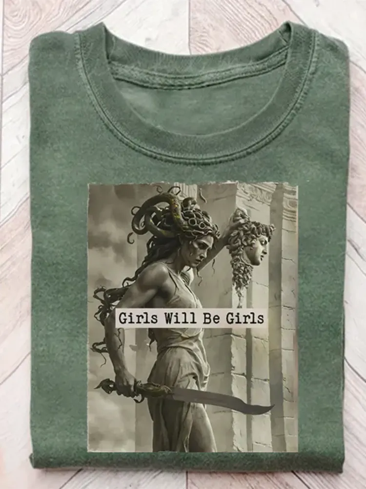 Girls Will Be Girls T-Shirt