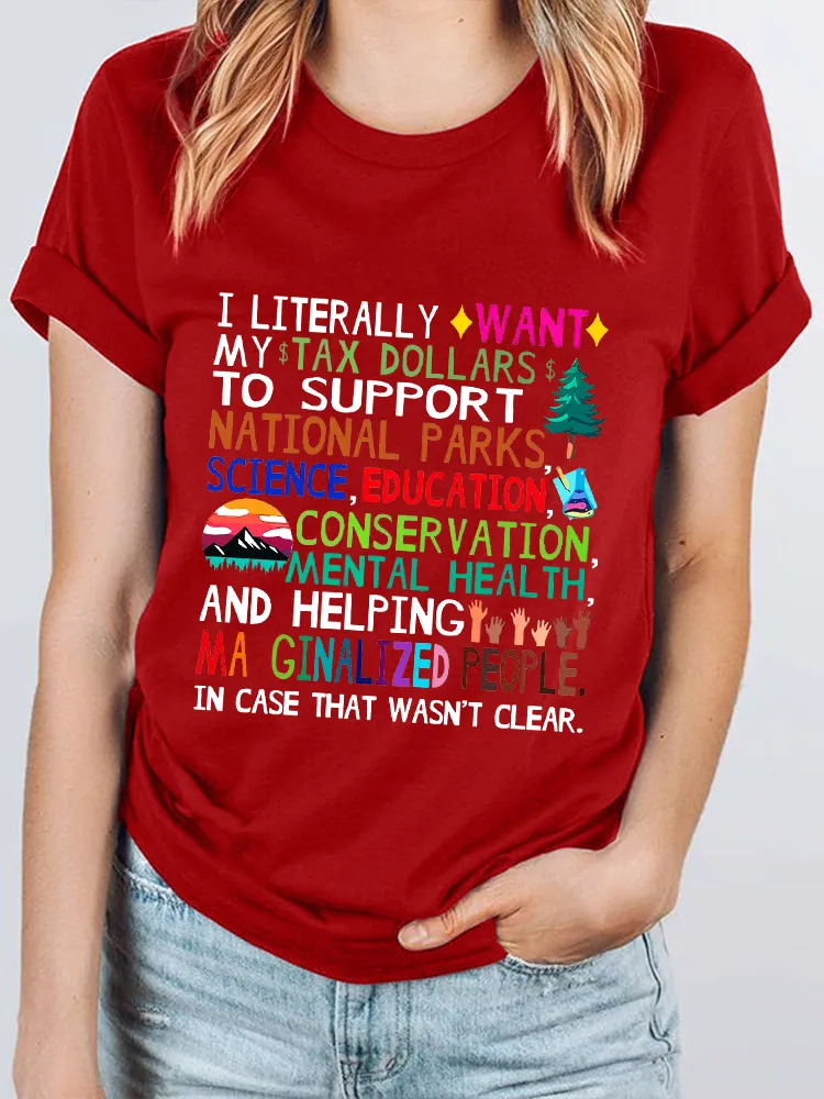 Women'S I Literally Want My Tax Dollars To Support National Parks Round-Neck Short-Sleeved T-Shirt