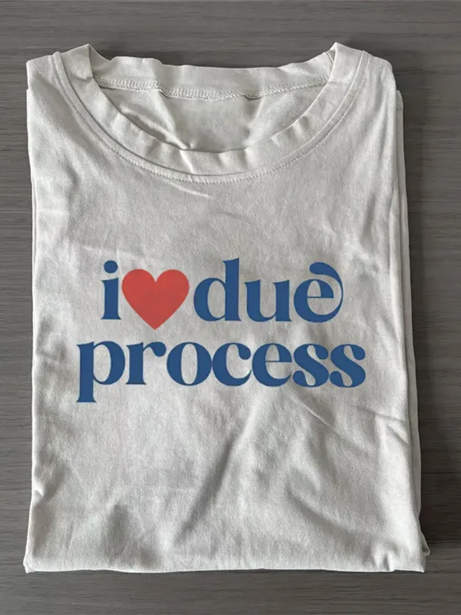 I Love Due Process T-Shirt