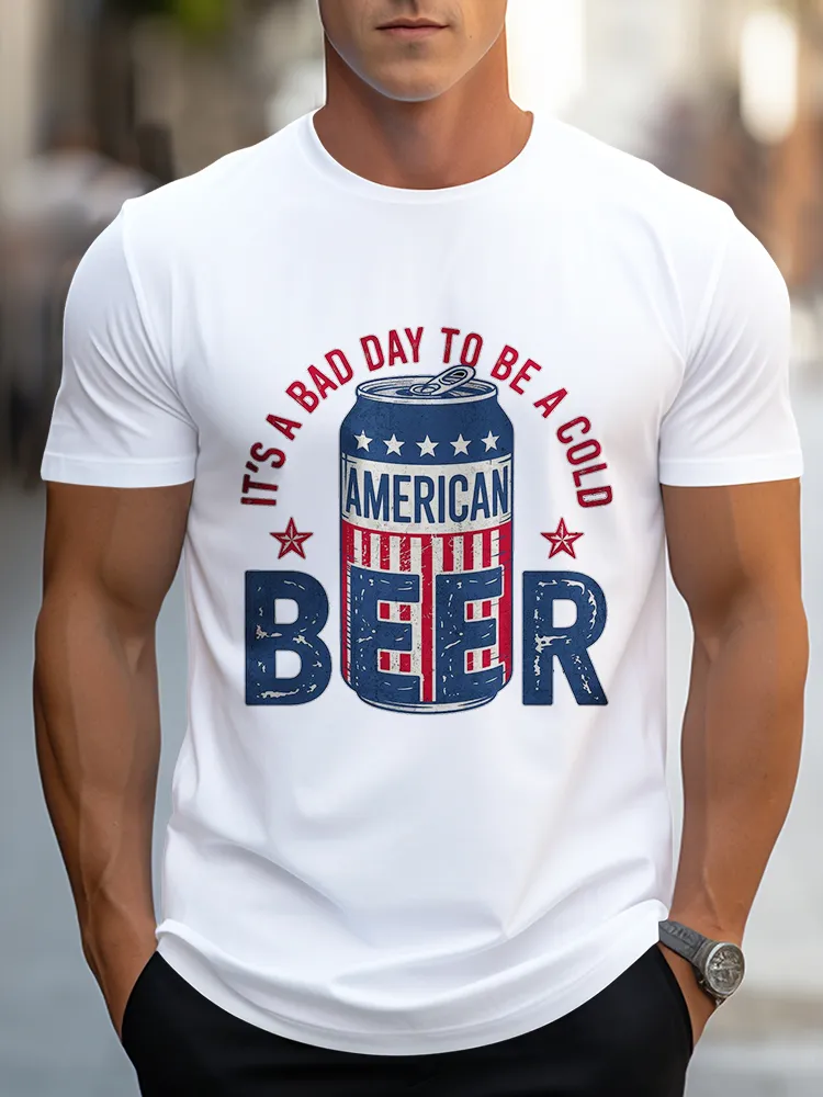 Man'S It'S A Bad Day To Be A Cold American Beer Round-Neck Short-Sleeved T-Shirt