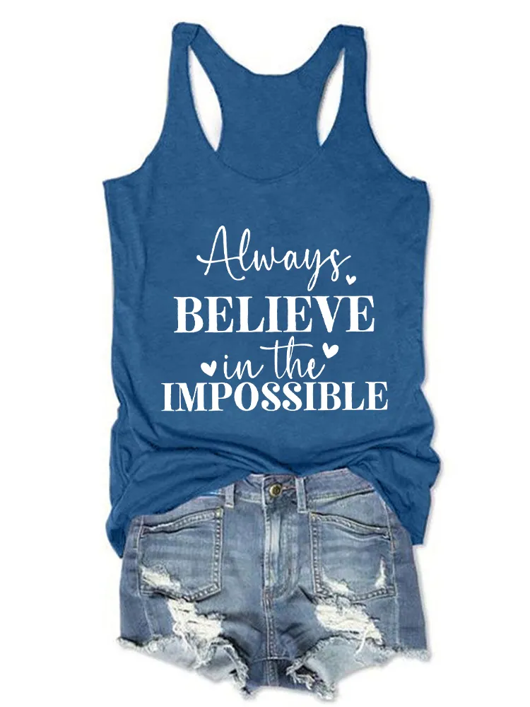 Women'S Round-Neck Sleeveless Vest Always Believe In The Impossible Prints