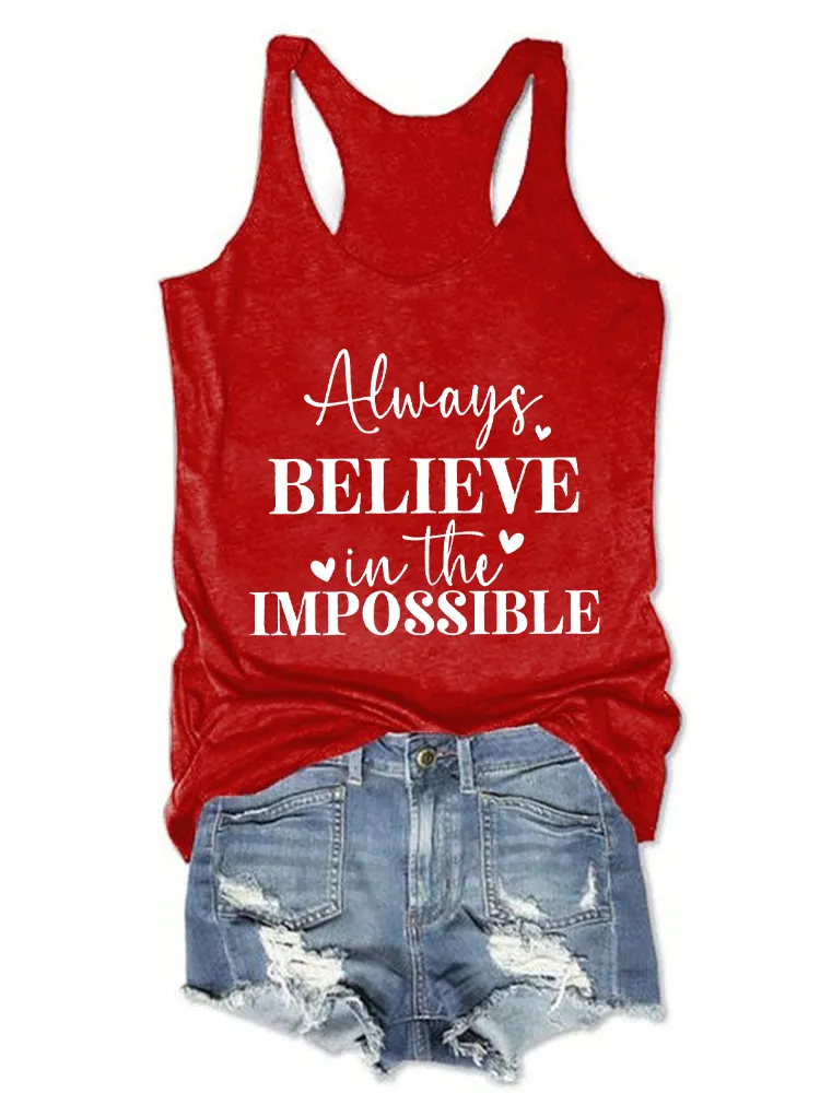 Women'S Round-Neck Sleeveless Vest Always Believe In The Impossible Prints