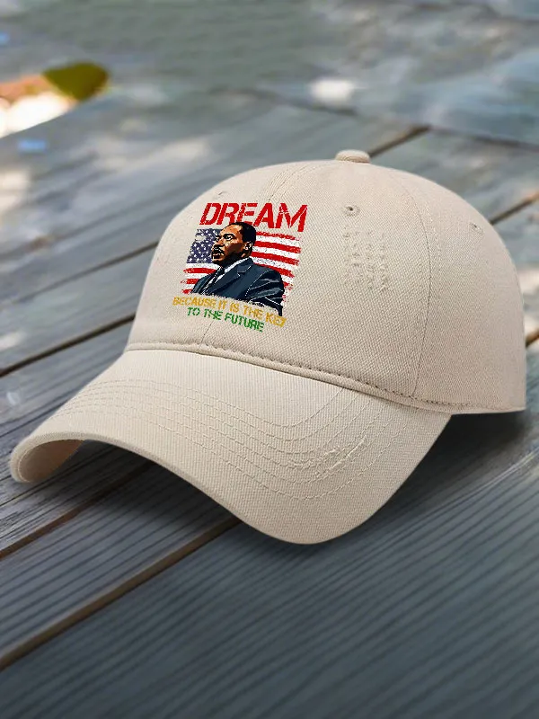 Dream Because It Is The Key To The Future Printed Baseball Cap