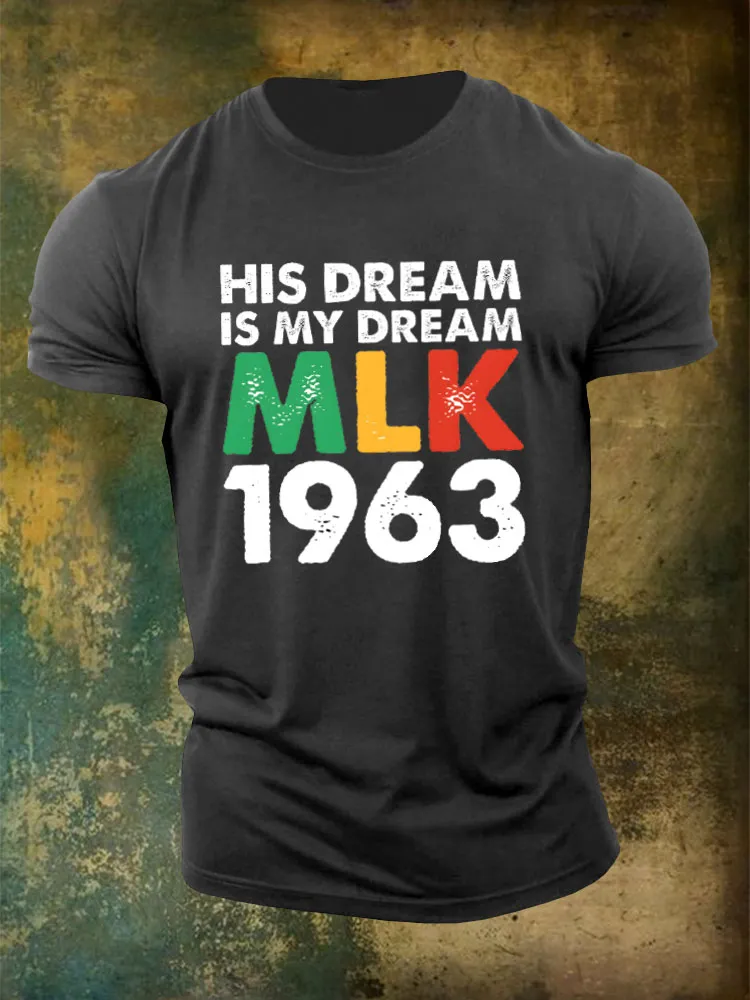 Men'S His Dream Is My Dream Mlk 1963 Round-Neck T-Shirt