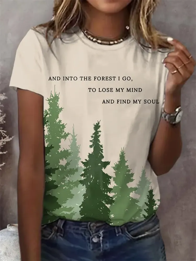 Woman'S And Into The Forest I Go, To Lose My Mind And Find My Soul Round-Nack Short Sleeve T-Shirt