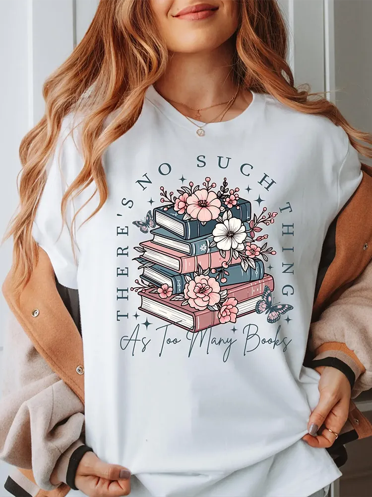 There'S No Such A Thing As Too Many Books,Book Lover Unisex T-Shirt
