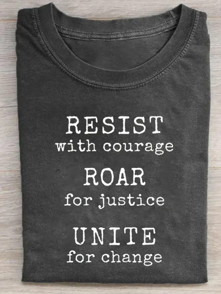 Resist With Courage Roar For Justice Unite For Change T-Shirt