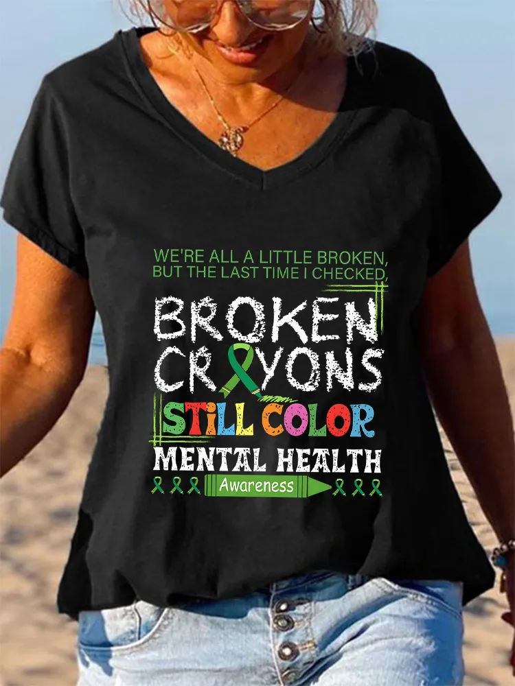 Women'S V-Neck Short-Sleeved T-Shirt Broken Crayons Still Color Mental Health Awareness Prints