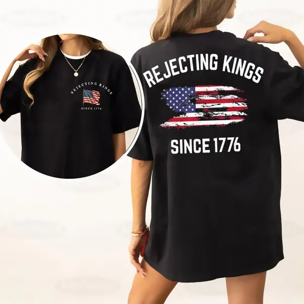 Rejecting Kings Since 1776 Patriotic Usa Flag 4th Of July Unisex T-shirt