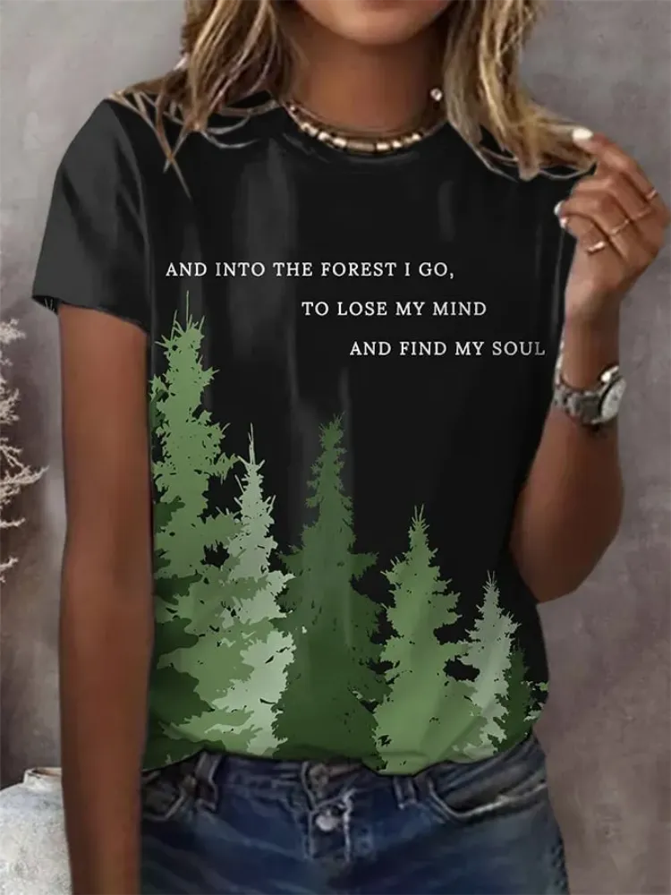 Woman'S And Into The Forest I Go, To Lose My Mind And Find My Soul Round-Nack Short Sleeve T-Shirt