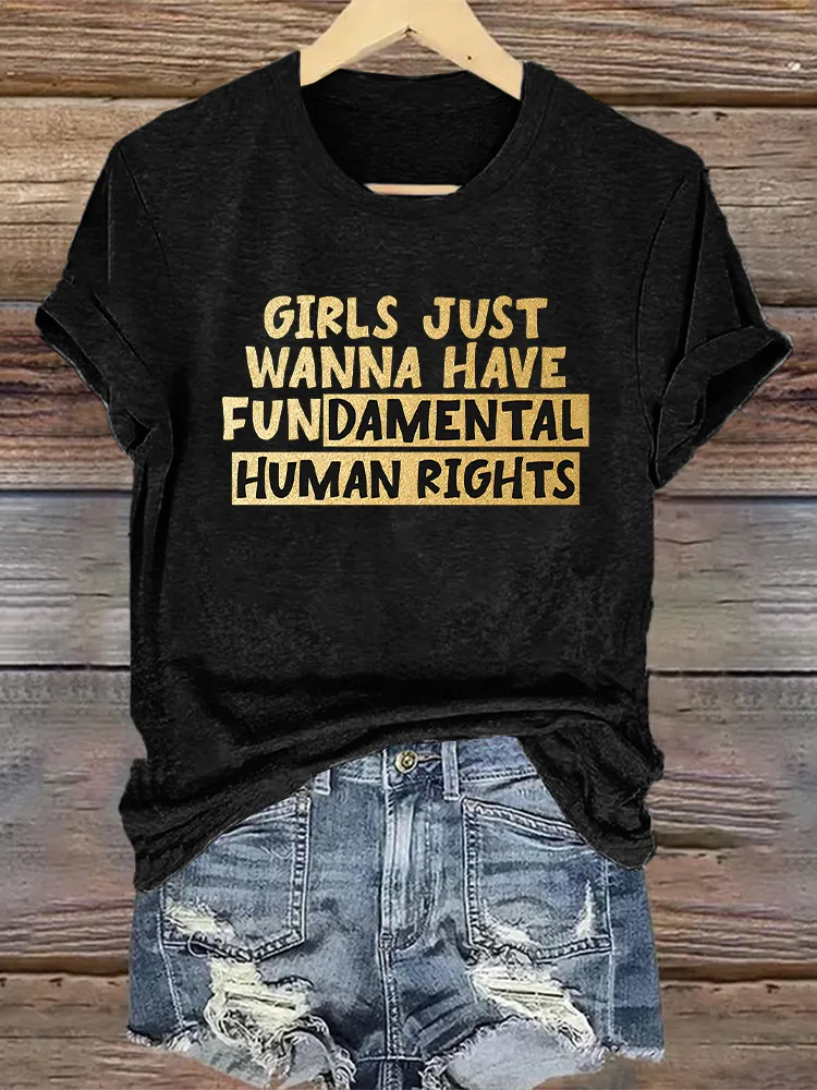 Woman'S Girls Just Wanna Have Fun Damental Human Rights Crew Neck Short Sleeve T-Shirt