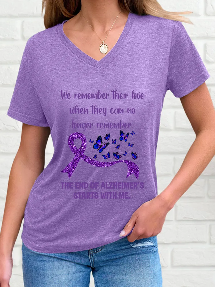 Women'S V-Neck Short-Sleeved T-Shirt We Remember Their Love When They Can No Longer Remember The End Of Alzheimer'S Starts With Me Prints
