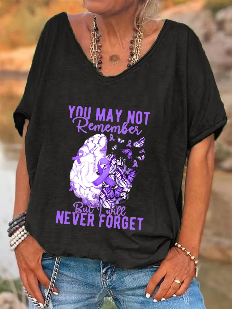Women'S You May Not Remember But I Will Never Forget V-Neck T-Shirt