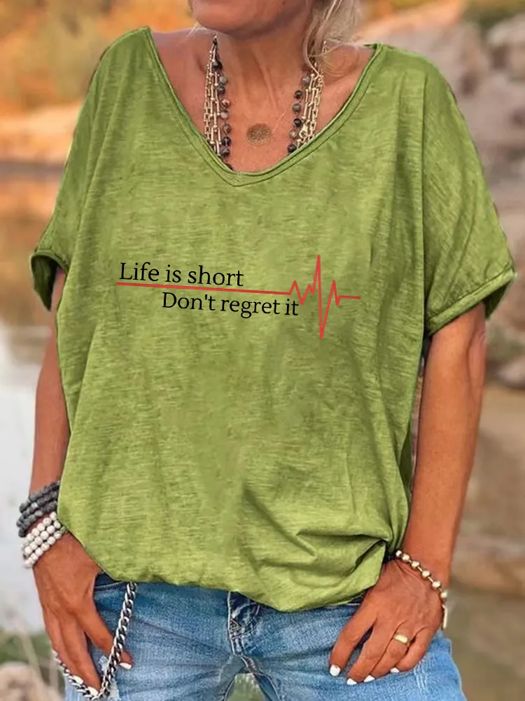 Women'S V-Neck Short-Sleeved T-Shirt Life Is Short Don'T Regret It Prints