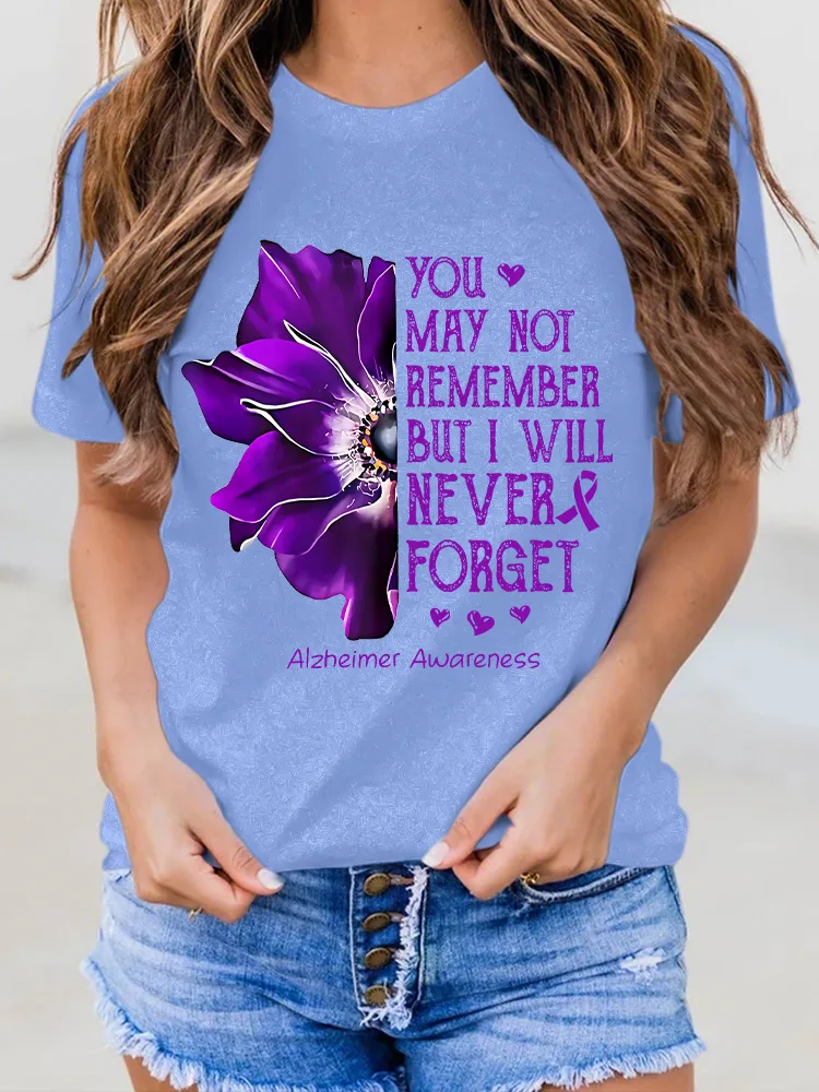 Women'S You May Not Remember But I Will Never Forget Alzhemer Awareness Round-Neck Short-Sleeved T-Shirt